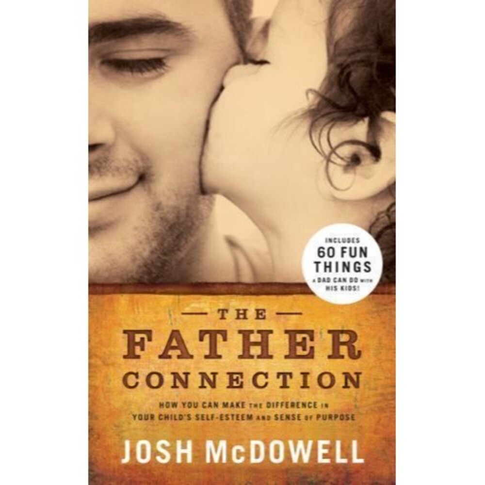The Father Connection : How You Can Make the Difference in Your Child's...